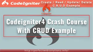 Web Development Crash Course in Complete Codeigniter 4 Tutorial with CRUD Example
