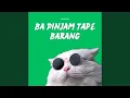 Download Lagu Ba Pinjam Tape Barang (Remix)