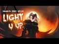Download Lagu 「Nightcore」➼ Light U Up ♬