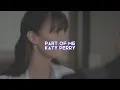 part of me [katy perry] — edit audio