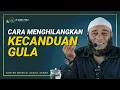 Download Lagu Cara Menghilangkan Kecanduan Gula - dr. Zaidul Akbar Official