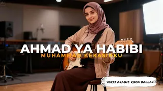 ahmad ya habibi rock ballad cover sholawat powerful u0026 emotional