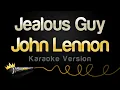 Download Lagu John Lennon - Jealous Guy (Karaoke Version)