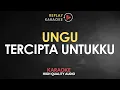 Download Lagu Karaoke Tercipta Untukku - Ungu HQ Audio