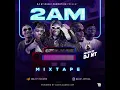 Lagu DJ NT - 2AM Mixtape
