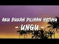 Download Lagu Aku Bukan Pilihan Hatimu - Ungu | Lirik
