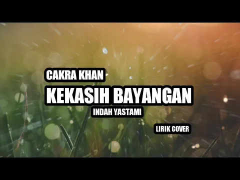 Download MP3 KEKASIH BAYANGAN - CHAKRA KHAN [LIRIK INDAH YASTAMI]
