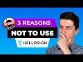 Hellosign Review - 3 Reasons Not To Use Hellosign