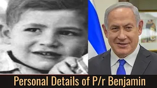Prime minister Benjamin Netanyahu personal details of Prime minister Benjamin Netanyahu