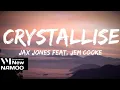 Download Lagu Jax Jones Feat. Jem Cooke - Crystallise (lyrics)