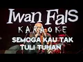Download Lagu Karaoke Iwan Fals - SEMOGA KAU TAK TULI TUHAN