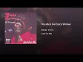 You Must Be Crazy Woman
