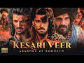 Download Lagu Kesari Veer 2025 Full Movie || Suniel Shetty, Vivek Oberoi, Akanksha Sharma, Sunder || Fact \u0026 Review