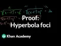 Proof Hyperbola foci Conic sections Algebra II Khan Academy