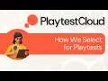 How We Select for Playtests