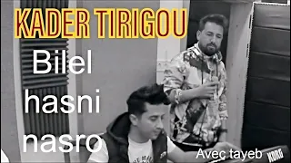 Kader Tirigou NOSTALGIE 01 Bilal Nasro Hasni  Kader Tirigou NOSTALGIE 01 Bilal Nasro Hasni