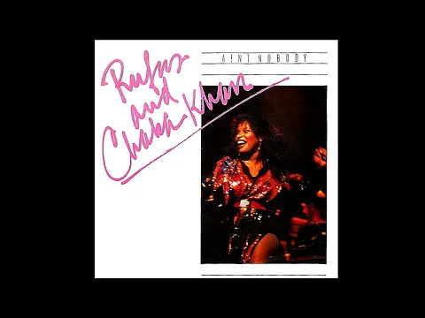 Download MP3 Rufus & Chaka Khan ~ Ain't Nobody 1983 Funky Purrfection Version