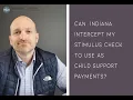 Stimulus Checks and Child Support Payments in Indiana Webster Garino