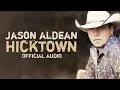 Jason Aldean - Hicktown