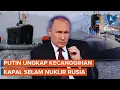 Download Lagu Putin Pamer Kecanggihan Kapal Selam Nuklir Rusia