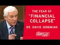 Fear of Financial Collapse - Dr David Jeremiah Psalm 37