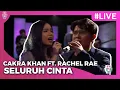 Download Lagu Cakra Khan Ft Rachel Rae - Seluruh Cinta | Konser Virtual Cakra Khan ‘Kisah 10Th Salah Tapi Baik’