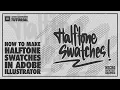 How to make Halftone Swatches in Adobe Illustrator