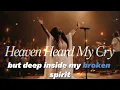 Heaven Heard My Cry | Powerful Worship Song About God's Answered Prayer