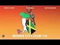 Download Lagu Sean Paul, Gabry Ponte, Natti Natasha - Born To Love Ya [Official Visualizer]