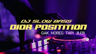 Download DJ POSISI DIOR | YANG LAGI VIRAL DI TIK TOK | VERSI SLOW BASS | BY DJ ESTR-SNDW PROJECT MP3