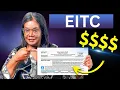 Getting the Maximum Refund with the EARNED INCOME TAX CREDIT Explained