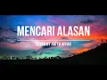 Download Lagu Exist - Mencari Alasan Lirik Cover Raffa Affar