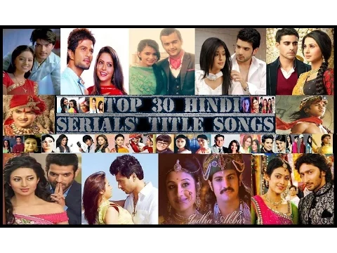 Download MP3 Top 30 Hindi Serials' Best Title Songs - 1