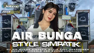 dj air bunga simpatik style full aransemen cocok buat hajatan u0026 cek sound jingle ags sound lumajang