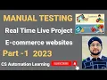 Manual Testing with REAL TIME LIVE PROJECT E-commerce Website Part - 1 2023 by Chandraketu Singh