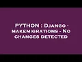 PYTHON Django - makemigrations