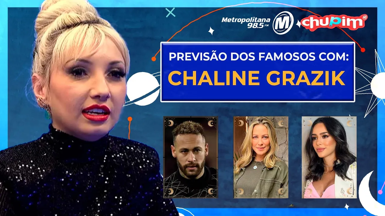 CHALINE GRAZIK - PREVISÃO DOS FAMOSOS