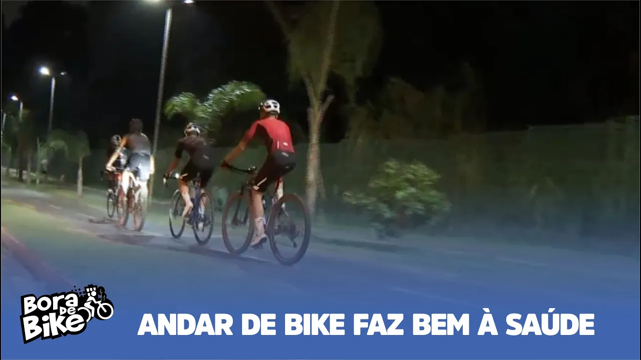 BORA DE BIKE: ANDAR DE BICICLETA FAZ BEM À SAÚDE