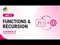 Unit 3 Functions and Recursion Lecture 2