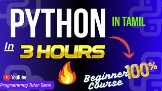 Complete Python Basics Course in Tamil in Just 3 Hours for Beginners Tutorial in Tamil