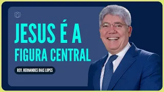 NATAL: JESUS É O CENTRO DE TUDO | Rev. Hernandes Dias Lopes | IPP