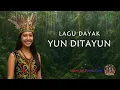 Lagu Yun Ditayun | Lagu Dayak | Soft Remix by Dayak Tune