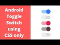 Create Android Style Toggle Switch using CSS Only