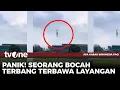 Download Lagu VIRAL! Bocah Ikut Terbang Terbawa Layangan | AKIP tvOne