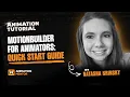 MotionBuilder for Animators Quick Start Guide