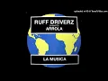 Download Lagu Ruff Driverz Presents Arrola - La Musica (Ruff Driverz Ruff Club Mix). 1999