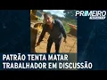 Download Lagu Trabalhador filma patrão atirando durante discussão por R$ 300 | Primeiro Impacto (01/06/23)