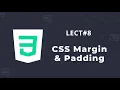CSS Margin and Padding - Lect 8