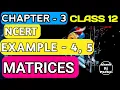 NCERT Example - 4 and 5 Matrices chapter