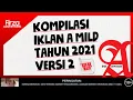 Lagu Kompilasi Iklan A Mild 2021 - Versi 2